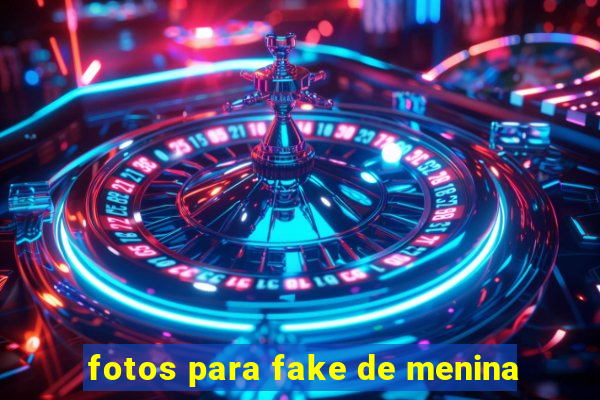 fotos para fake de menina